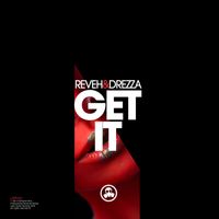 Reveh & Drezza - Get It