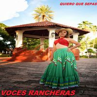 Voces Rancheras - Quiero Que Sepas