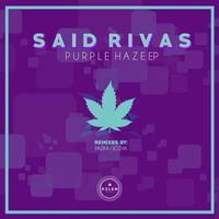 Said Rivas - Purple Haze  Ep