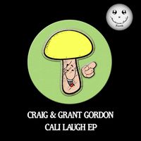 Craig & Grant Gordon - Cali Laugh EP
