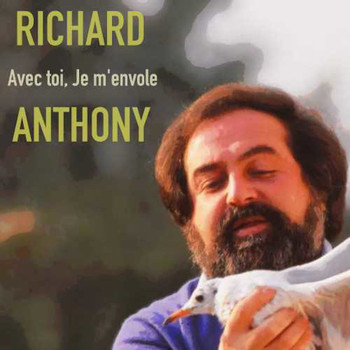 Richard Anthony - Avec toi, Je m'envole
