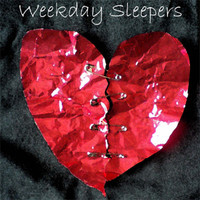 Weekday Sleepers - For Your Heart