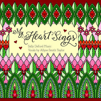 Sally DeFord - My Heart Sings (feat. Allyse Smith Taylor)