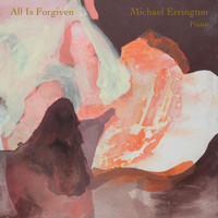 Michael Errington - All Is Forgiven