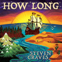Steven Graves - How Long