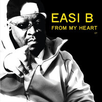 Easi B - From My Heart