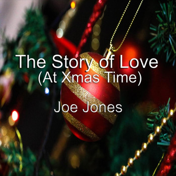 Joe Jones - The Story of Love (This Xmas Time)