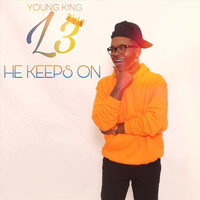 Young King L3 - He Keeps On