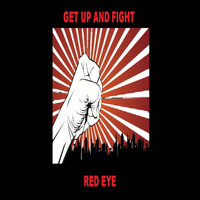 Red Eye - Get up and Fight