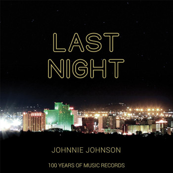 Johnnie Johnson - Last Night