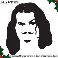 Billy Saffyre - Christmas Memories (Sipping Wine at Christmas Time)