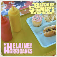 Helaine & the Hurricanes - Before the Summer's Over