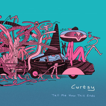 Curtsy - Tell Me How This Ends
