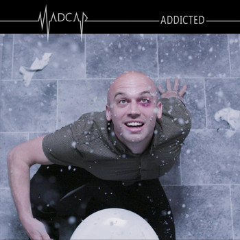 Madcap - Addicted (Explicit)