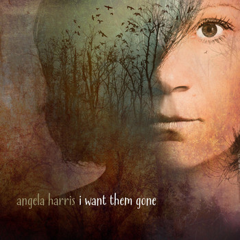 Angela Harris - I Want Them Gone