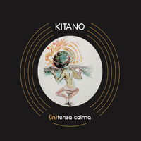 Kitano - (In)tensa Calma