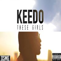 Keedo - These Girls (Explicit)