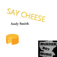 Andy Smith - Say Cheese