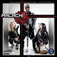 Malachi - Something for the Ladies (Explicit)