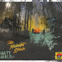 Matt Walsh - The Midnight Strain