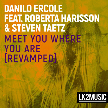 Danilo Ercole - Meet You Where You Are (Revamped Club Edit)
