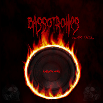 Bassotronics - Fear This