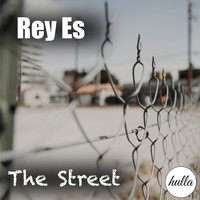 Rey Es - The Street