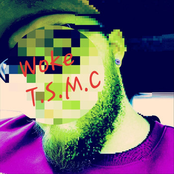 Woke - T.S.M.C. (Explicit)