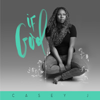 Casey J - If God / Nothing But the Blood (Studio Version)