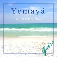 Bembesito - Yemayá Guiro