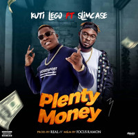 Kuti Lego - Plenty Money (feat. Slimcase)