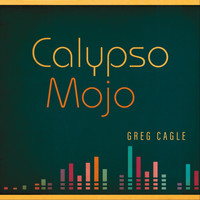 Greg Cagle - Calypso Mojo