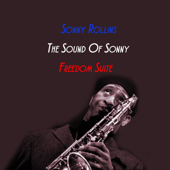 Sonny Rollins - The Sound Of Sonny/Freedom Suite