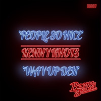 Kenny Knots - People So Nice / Way Up Deh