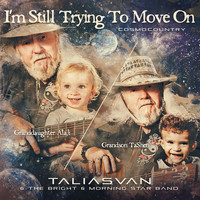 TaliasVan feat. The Bright & Morning Star Band - I'm Still Trying To Move On (Cosmo Country)