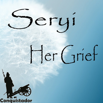 Seryi - Her Grief