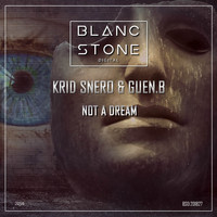 Krid Snero and Guen.B - Not a Dream