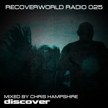 Chris Hampshire - Recoverworld Radio 025 (Mixed by Chris Hampshire)