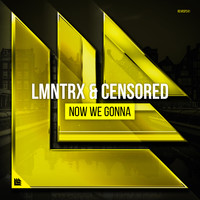 LMNTRX and Censored - Now We Gonna