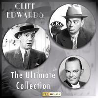 Cliff Edwards - The Ultimate Collection