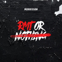 Morrisson - Rmt or Nothing (Explicit)