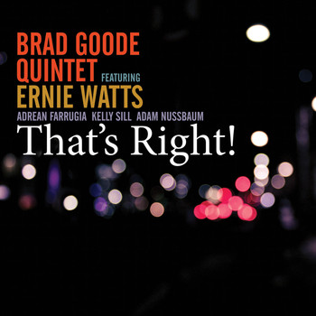 Brad Goode Quintet - That's Right!