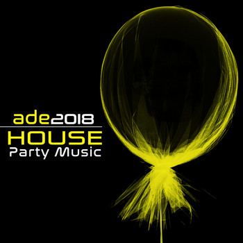 Various Artists - Ade House Party Music 2018