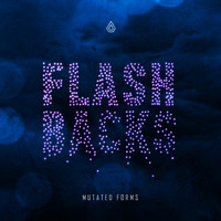 Mutated Forms - Flashbacks EP