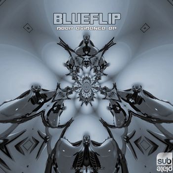 Blueflip - Deep Evidence EP