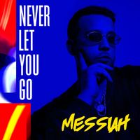 Messiah - Never Let You Go