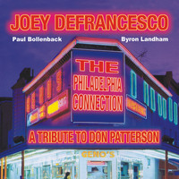 Joey Defrancesco - The Philadelphia Connection (A Tribute to Don Patterson)