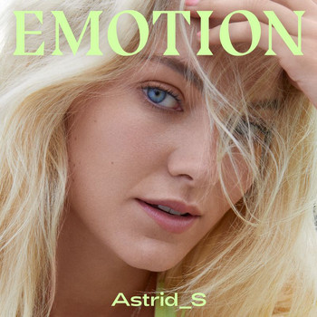 Astrid S - Emotion (Explicit)