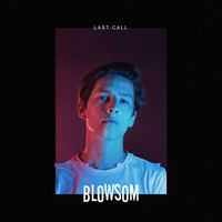 Blowsom - Last Call