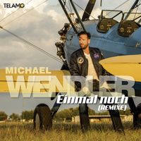 Michael Wendler - Einmal noch (Remixe)